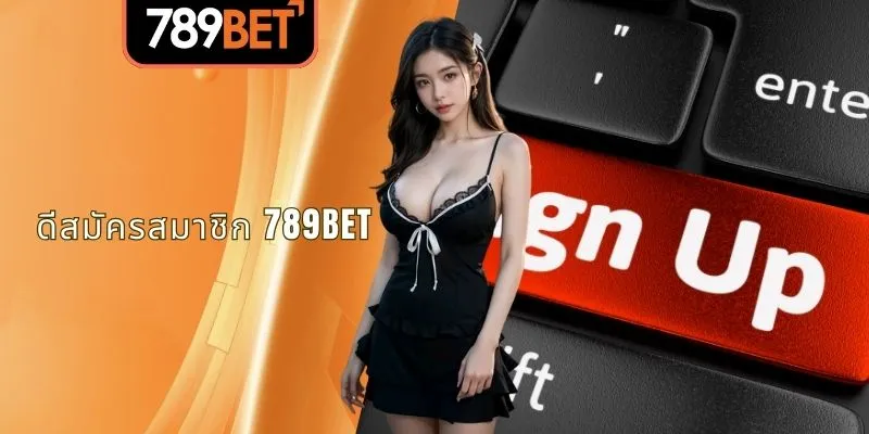 ดีสมัครสมาชิก 789BET