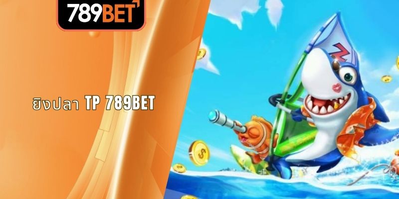 เมืองประมง 789BET